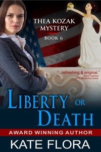 Cover Liberty or Death (The Thea Kozak Mystery Series, Book 6)