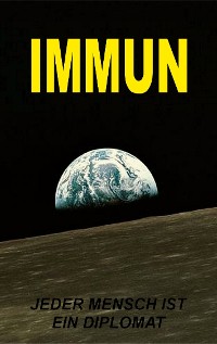 Cover IMMUN - Jeder Mensch ist ein Diplomat
