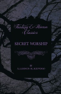 Cover Secret Worship (Fantasy and Horror Classics)
