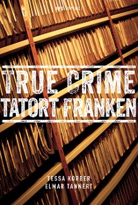 Cover True Crime Tatort Franken (eBook)