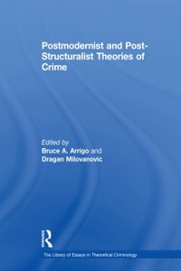 Cover Postmodernist and Post-Structuralist Theories of Crime