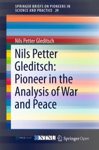 Cover Nils Petter Gleditsch: Pioneer in the Analysis of War and Peace