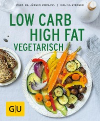 Cover Low Carb High Fat vegetarisch