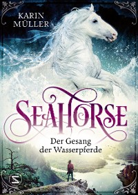 Cover Seahorse - Der Gesang der Wasserpferde