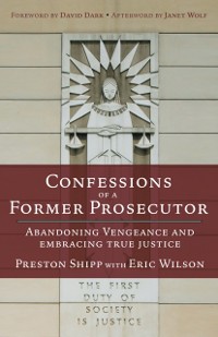 Cover Confessions of a Former Prosecutor