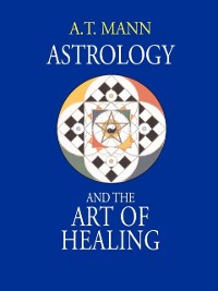 Cover Astrology and the Art of Healing