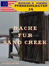 Cover Pferdesoldaten 14 - Rache für Sand Creek