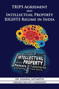 Cover TRIPS Agreement and Intellectual Property Rights Regime in India