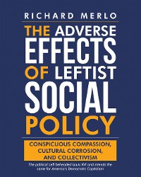 Cover The Adverse Effects of Leftist Social Policy