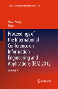 Cover Proceedings of the International Conference on Information Engineering and Applications (IEA) 2012