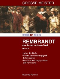 Cover Rembrandt: Sein Leben - sein Werk - Band II