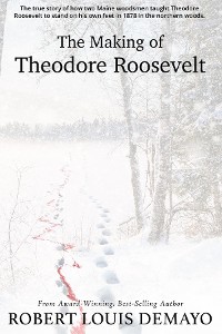 Cover The Making of Theodore Roosevelt