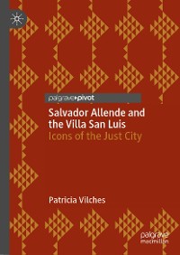 Cover Salvador Allende and the Villa San Luis