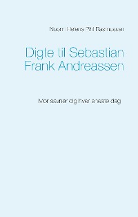 Cover Digte til Sebastian Frank Andreassen