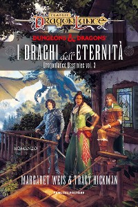 Cover I draghi dell'eternità - Dragonlance Destinies vol. 3