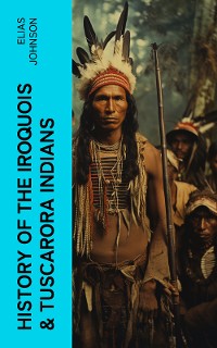 Cover History of the Iroquois & Tuscarora Indians