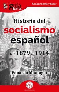 Cover GuíaBurros: Historia del socialismo español