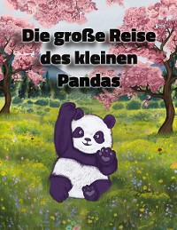 Cover Die große Reise des kleinen Pandas