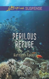 Cover Perilous Refuge (Mills & Boon Love Inspired Suspense)
