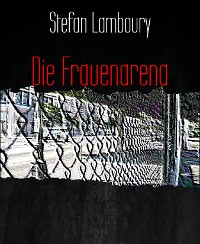 Cover Die Frauenarena