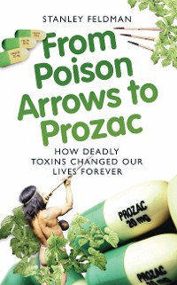 Cover From Poison Arrows to Prozac
