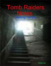 Cover Tomb Raiders Notes : Genting Temple