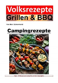 Cover Volksrezepte Grillen und BBQ - Campingrezepte
