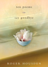 Cover Ten Poems to Say Goodbye