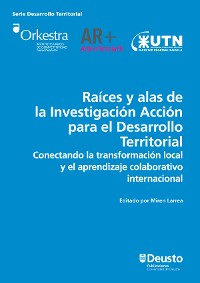 Cover Raíces y alas de la Investigación Acción para el Desarrollo Territorial