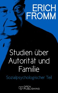 Cover Studien über Autorität und Familie.
Sozialpsychologischer Teil