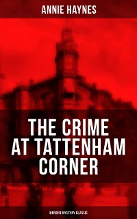 Cover THE CRIME AT TATTENHAM CORNER (Murder Mystery Classic)