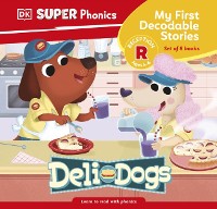 Cover DK Super Phonics My First Decodable Stories Deli Dogs