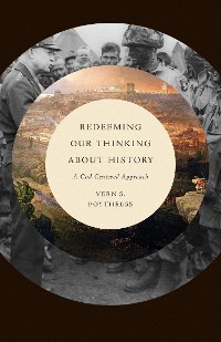 Cover Redeeming Our Thinking about History