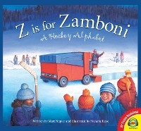 Cover Z is for Zamboni: A Hockey Alphabet