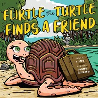 Cover Flirtle the Turtle Finds a Friend