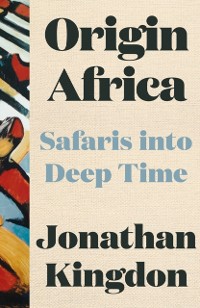 Cover Origin Africa: Safaris in Deep Time
