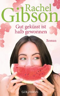 Cover Gut geküsst ist halb gewonnen