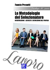 Cover Le Metodologie del Selezionatore: osservazione-ascolto e definizione del profilo