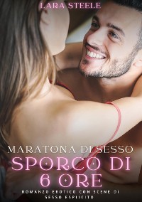 Cover Maratona di sesso sporco di sei ore