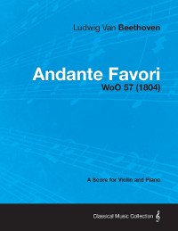 Cover Andante Favori - woO 57 - A Score for Violin and Piano