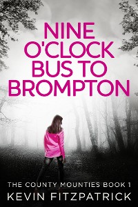 Cover Nine O'Clock Bus To Brompton