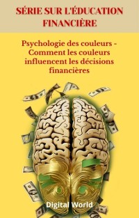 Cover Psychologie des couleurs - Comment les couleurs influencent les décisions financières