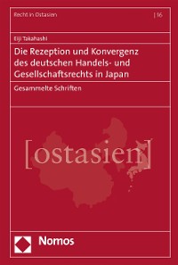 Cover Die Rezeption und Konvergenz des deutschen Handels- und Gesellschaftsrechts in Japan