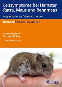 Cover Leitsymptome bei Hamster, Ratte, Maus und Rennmaus