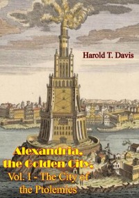 Cover Alexandria, the Golden City, Vol. I - The City of the Ptolemies