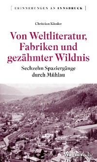 Cover Von Weltliteratur, Fabriken und gezähmter Wildnis