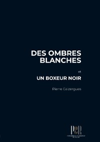 Cover Des ombres blanches et un boxeur noir