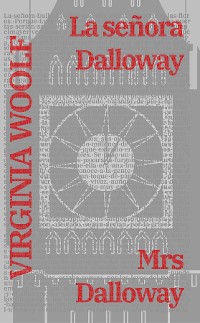 Cover La señora Dalloway - Mrs Dalloway: Texto paralelo bilingüe - Bilingual edition