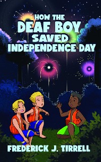 Cover How the Deaf Boy Saved Independence Day