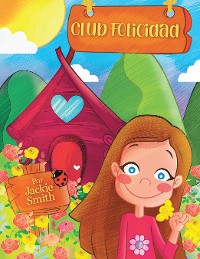 Cover Club Happiness: Club Felicidad (English and Spanish Editions)